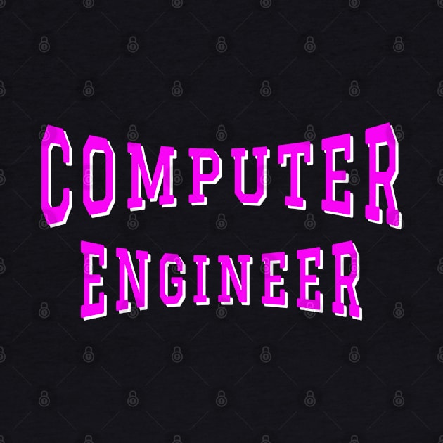 Computer Engineer in Pink Color Text by The Black Panther